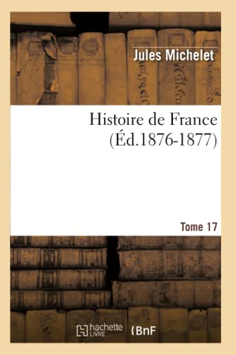 9782012666757: Histoire de France. Tome 17 (d.1876-1877)