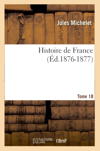 9782012666764: Histoire de France. Tome 18 (d.1876-1877)
