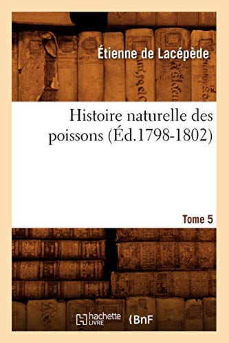 Beispielbild fr Histoire Naturelle Des Poissons. Tome 5 (d.1798-1802) zum Verkauf von Buchpark