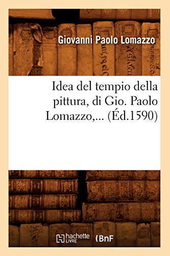 9782012673304: Idea del tempio della pittura , di Gio (d.1590) (Arts)