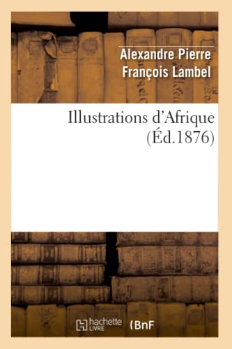 9782012673427: Illustrations d'Afrique (d.1876) (Histoire)