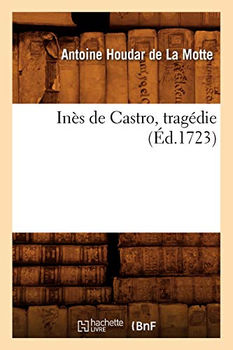 9782012673618: Ins de Castro, tragdie (d.1723) (Litterature)