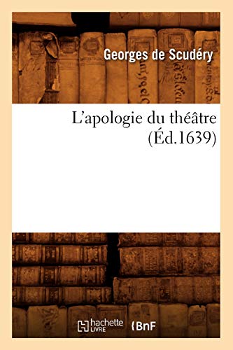 Beispielbild fr L'Apologie Du Thtre, (d.1639) (Litterature) (French Edition) zum Verkauf von Lucky's Textbooks