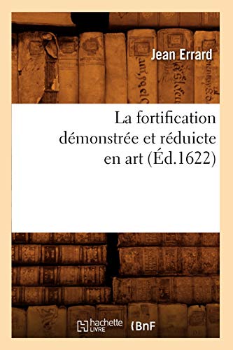 Beispielbild fr La fortification dmonstre et rduicte en art d1622 Arts zum Verkauf von PBShop.store US