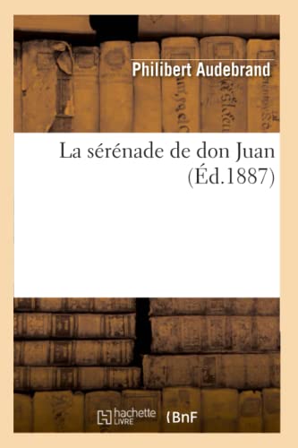 Imagen de archivo de La Srnade de Don Juan (d.1887) (Litterature) (French Edition) a la venta por Lucky's Textbooks