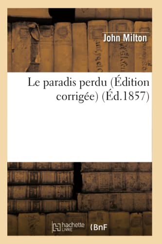 Beispielbild fr Le Paradis Perdu (dition Corrige) (d.1857) zum Verkauf von Buchpark