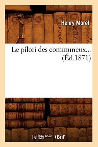 Imagen de archivo de Le pilori des communeux d1871 Litterature a la venta por PBShop.store US