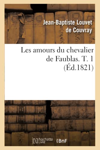 Stock image for Les amours du chevalier de Faublas T 1 d1821 Litterature for sale by PBShop.store US