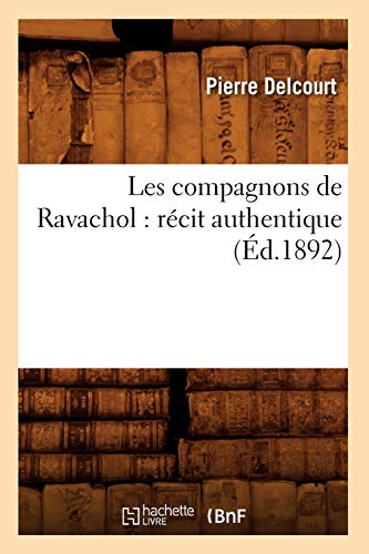 Imagen de archivo de Les Compagnons de Ravachol: Rcit Authentique (d.1892) (Litterature) (French Edition) a la venta por Lucky's Textbooks