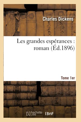 9782012694965: Les grandes esprances : roman. Tome 1er (d.1896)