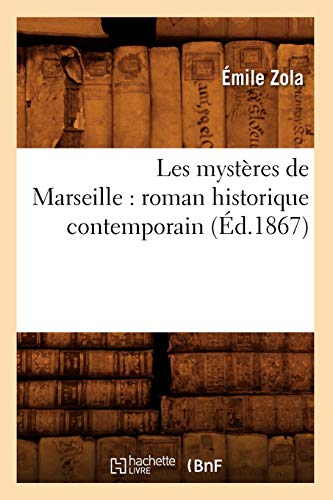 Imagen de archivo de Les Mystres de Marseille: Roman Historique Contemporain (d.1867) (Litterature) (French Edition) a la venta por Lucky's Textbooks