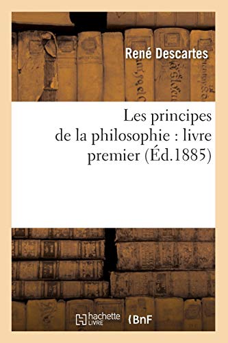 Stock image for Les principes de la philosophie livre premier d1885 for sale by PBShop.store US