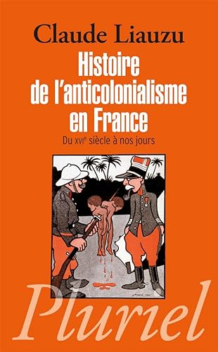 Beispielbild fr Histoire de l'anticolonialisme en France zum Verkauf von Ammareal