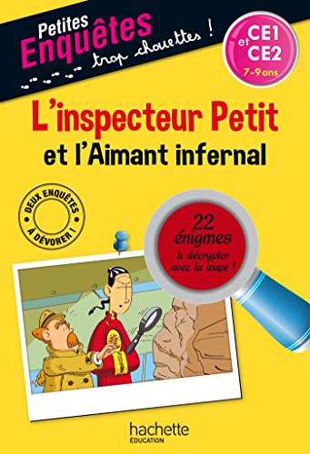 Beispielbild fr L'inspecteur Petit et l'Aimant infernal - Cahier de vacances zum Verkauf von Ammareal