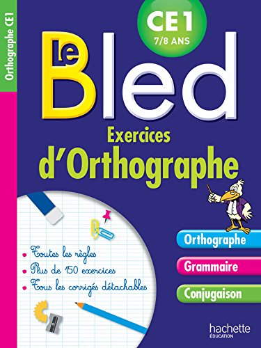 9782012707061: Cahier Bled Exercices D'Orthographe CE1