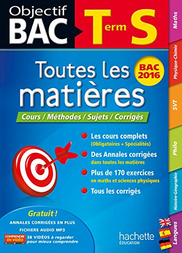 Beispielbild fr Toutes Les Matires Terminale S : Cours, Mthodes, Sujets, Corrigs : Bac 2016 zum Verkauf von RECYCLIVRE