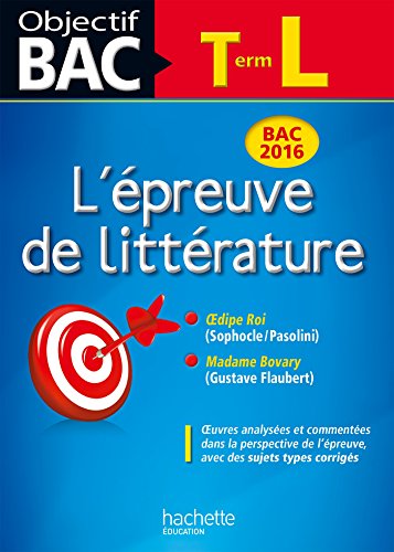 Stock image for Objectif Bac Epreuve De Littrature T L 2016 for sale by Ammareal