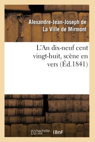 Stock image for L'An Dix-Neuf Cent Vingt-Huit, Scne En Vers (Arts) (French Edition) for sale by Lucky's Textbooks