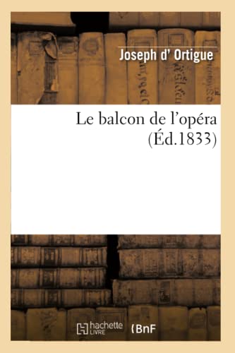 Imagen de archivo de Le Balcon de l'Opra (Arts) (French Edition) a la venta por Lucky's Textbooks