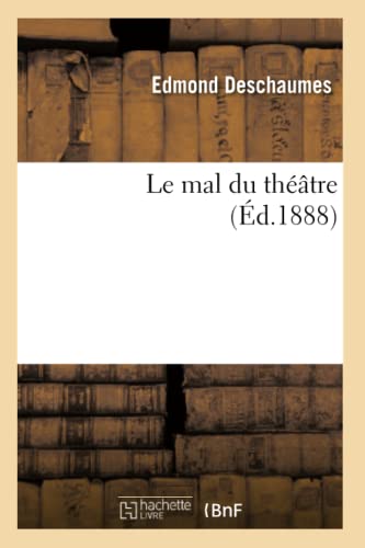 Imagen de archivo de Le Mal Du Thtre (Arts) (French Edition) a la venta por Lucky's Textbooks