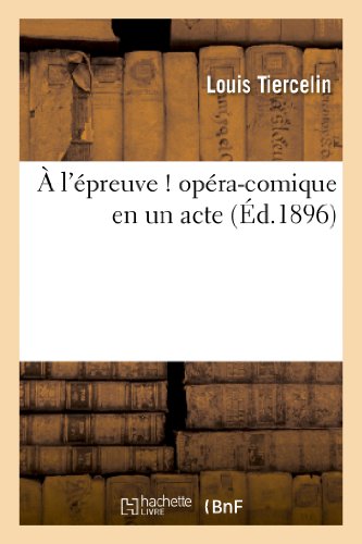 Stock image for  l'preuve ! Opra-Comique En Un Acte (Arts) (French Edition) for sale by Lucky's Textbooks