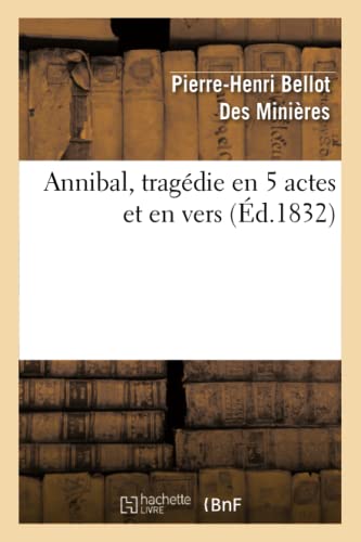 Stock image for Annibal, Tragdie En 5 Actes Et En Vers (Arts) (French Edition) for sale by Lucky's Textbooks