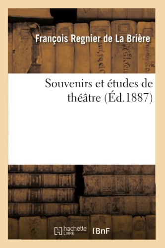 Stock image for Souvenirs Et tudes de Thtre (Arts) (French Edition) for sale by Lucky's Textbooks