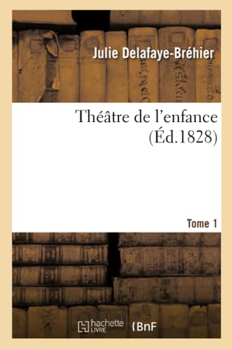 Beispielbild fr Thtre de l'Enfance. Tome 1. Partie 1 (Arts) (French Edition) zum Verkauf von Lucky's Textbooks