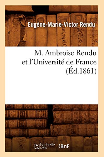 Stock image for M Ambroise Rendu et l'Universit de France d1861 Histoire for sale by PBShop.store US