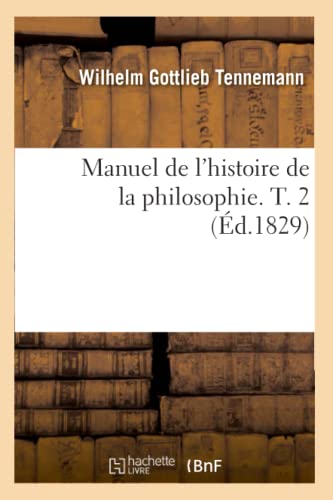 9782012748378: Manuel de l'histoire de la philosophie. T. 2 (d.1829)