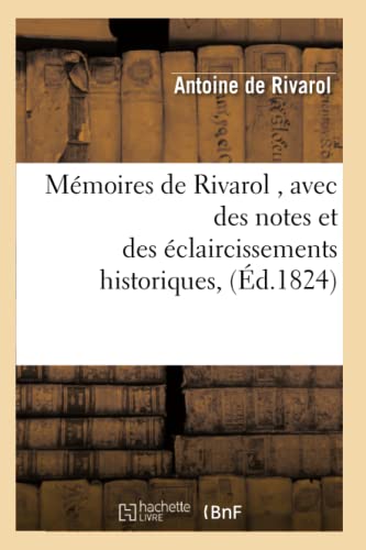 9782012750586: Mmoires de Rivarol , avec des notes et des claircissements historiques, (d.1824) (Histoire)