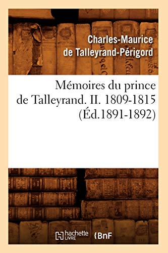 Imagen de archivo de Mmoires du prince de Talleyrand II 18091815 d18911892 Histoire a la venta por PBShop.store US