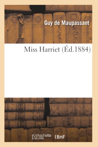 9782012752344: Miss Harriet (d.1884)