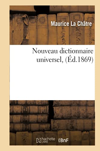 Imagen de archivo de Nouveau Dictionnaire Universel, (d.1869) (Langues) (French Edition) a la venta por Lucky's Textbooks