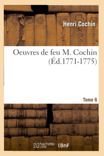 Imagen de archivo de Oeuvres de feu M. Cochin. Tome 6 (Ed.1771-1775) a la venta por Chiron Media