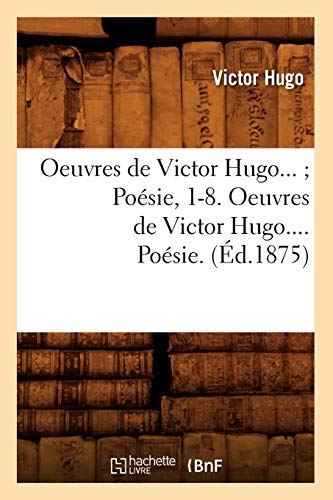 9782012759411: Oeuvres de Victor Hugo. Posie. Tome III (d.1875)