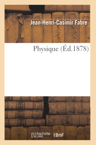 Imagen de archivo de Physique (d.1878) (Sciences) (French Edition) a la venta por Lucky's Textbooks