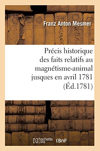 Imagen de archivo de Prcis historique des faits relatifs au magntismeanimal jusques en avril 1781 , d1781 Philosophie a la venta por PBShop.store US