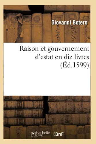 Beispielbild fr Raison et gouvernement d`estat en diz livres (d.1599) (Sciences Sociales) zum Verkauf von Buchpark