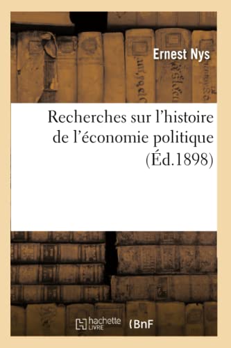 9782012765696: Recherches sur l'histoire de l'conomie politique (d.1898) (Sciences sociales)