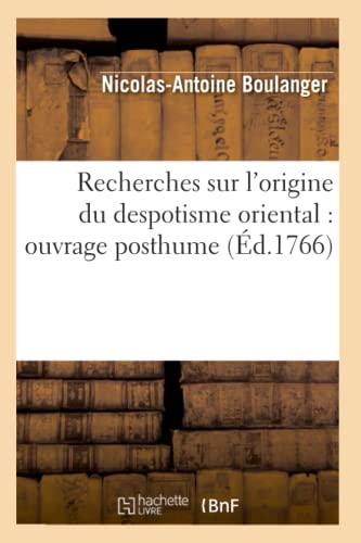 Imagen de archivo de Recherches Sur l'Origine Du Despotisme Oriental: Ouvrage Posthume (d.1766) (Sciences Sociales) (French Edition) a la venta por Lucky's Textbooks