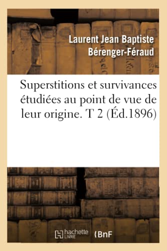 Stock image for Superstitions et survivances tudies au point de vue de leur origine T 2 d1896 Sciences Sociales for sale by PBShop.store US