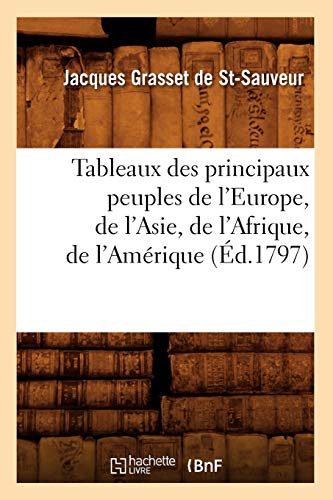 9782012771529: Tableaux des principaux peuples de l'Europe, de l'Asie, de l'Afrique, de l'Amrique (d.1797)