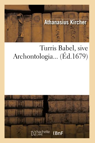 Stock image for Turris Babel Sive Archontologia Ed 1679 (French Edition) for sale by Ergodebooks