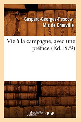 Beispielbild fr Vie  La Campagne, Avec Une Prface (d.1879) (Sciences) (French Edition) zum Verkauf von Lucky's Textbooks