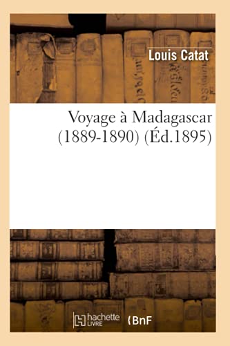 9782012777026: Voyage  Madagascar (1889-1890) (d.1895) (Histoire)