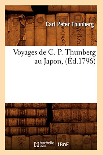 9782012778252: Voyages de C. P. Thunberg au Japon, (d.1796) (Histoire)