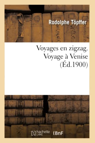 Stock image for Voyages en zigzag Voyage Venise d1900 Histoire for sale by PBShop.store US