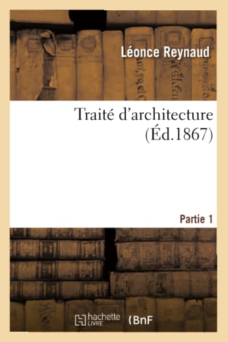 Beispielbild fr Trait d'Architecture. Partie 1 Planches (Arts) (French Edition) zum Verkauf von Lucky's Textbooks