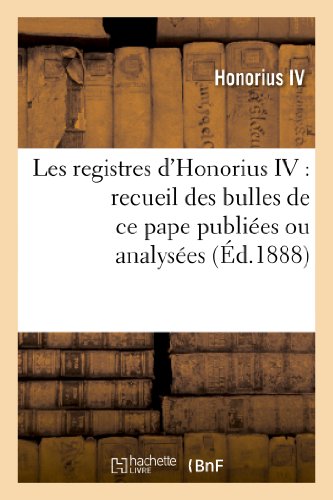 Beispielbild fr Les registres d'Honorius IV : recueil des bulles de ce pape publi es ou analys es (Religion) zum Verkauf von WorldofBooks